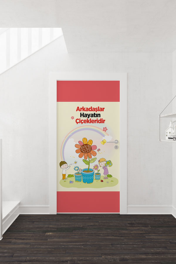Arkadaşlar Hayatın Çiçekleridir Kapı Giydirme - Arkadaşlık Temalı Okul Kapısı 8980