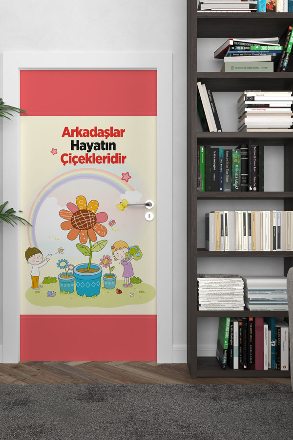 Arkadaşlar Hayatın Çiçekleridir Kapı Giydirme - Arkadaşlık Temalı Okul Kapısı 8980