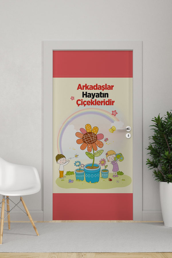 Arkadaşlar Hayatın Çiçekleridir Kapı Giydirme - Arkadaşlık Temalı Okul Kapısı 8980