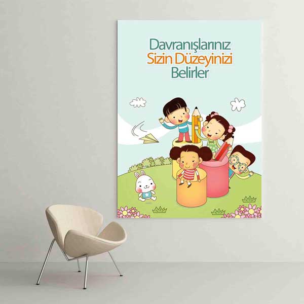 sinif-okul-duvar-posterleri-b-848-01 Davranışlarınız Sizin Düzeyinizi Belirler Yazılı Çocuk Temalı Eğitim Kanvas Tablo – B-848