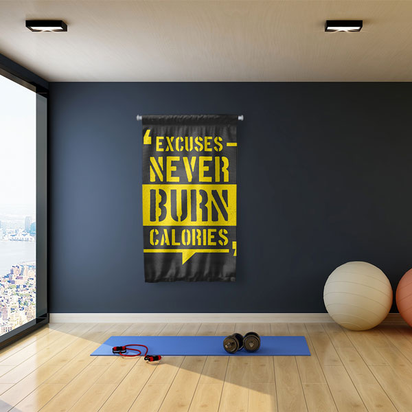 Excuses Never Burn Calories Duvar Flaması 5895