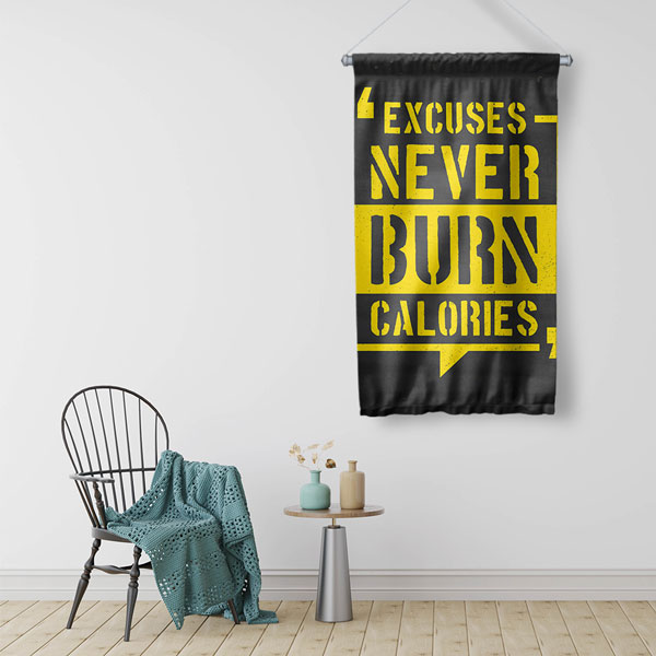 Excuses Never Burn Calories Duvar Flaması 5895