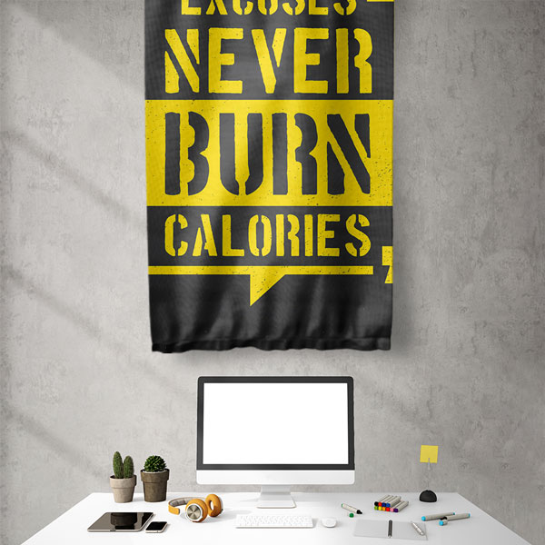 Excuses Never Burn Calories Duvar Flaması 5895