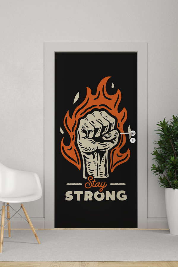 Alevli Yumruk ve "STAY STRONG" Motivasyon Kapı Giydirme 8938