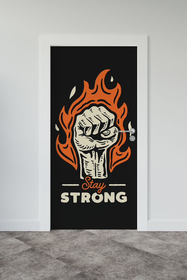 Alevli Yumruk ve "STAY STRONG" Motivasyon Kapı Giydirme 8938