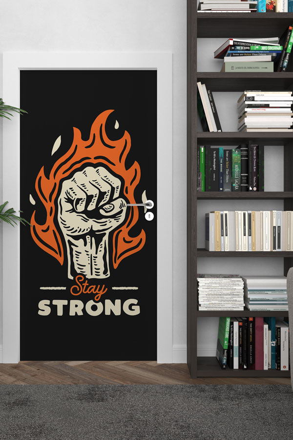 Alevli Yumruk ve "STAY STRONG" Motivasyon Kapı Giydirme 8938