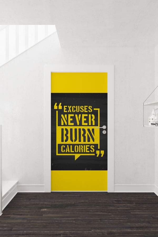 sports-club-door-decor-8934-01 "EXCUSES NEVER BURN CALORIES" Motivasyonel Kapı Giydirme 8934