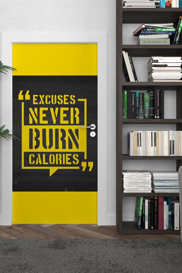 sports-club-door-decor-8934-02 "EXCUSES NEVER BURN CALORIES" Motivasyonel Kapı Giydirme 8934