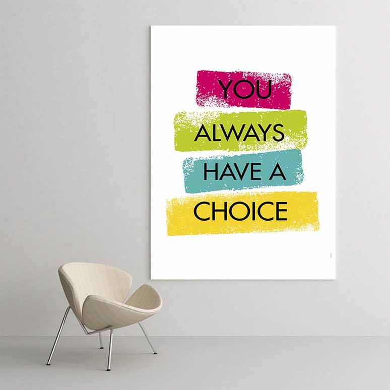 Her Zaman Bir Seçimin Var Motivasyon Kanvası – 3319