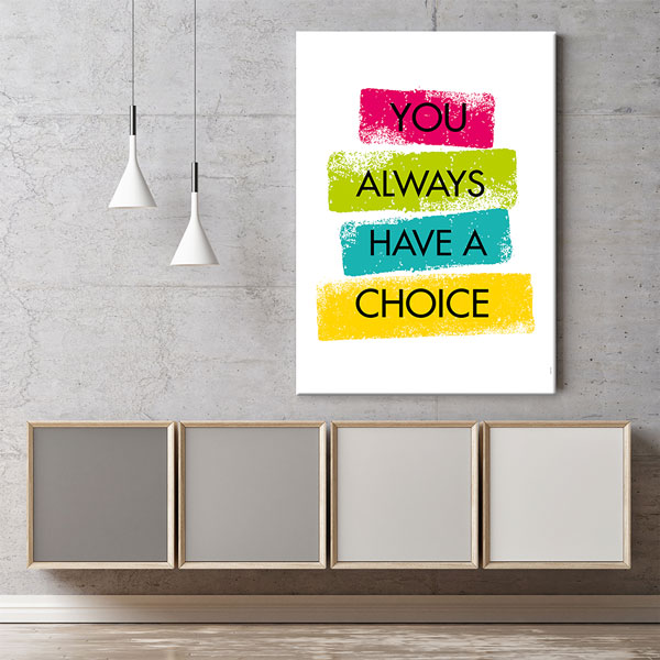 Her Zaman Bir Seçimin Var Motivasyon Kanvası – 3319