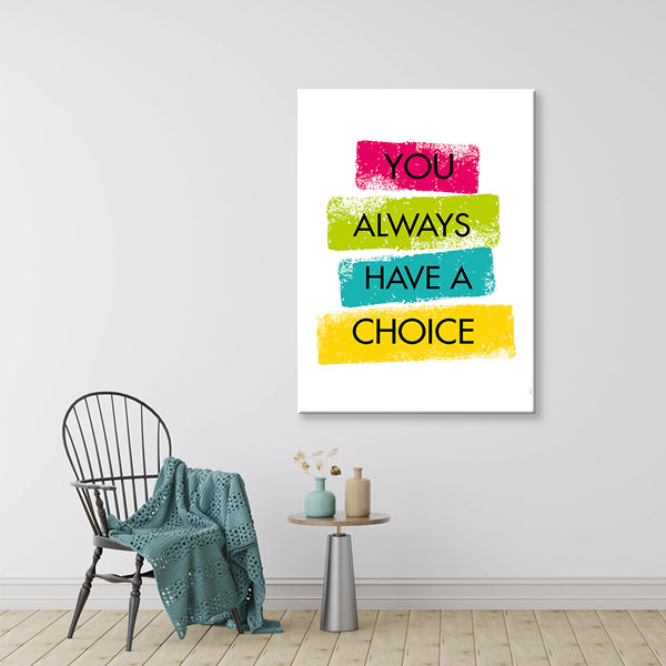 Her Zaman Bir Seçimin Var Motivasyon Kanvası – 3319