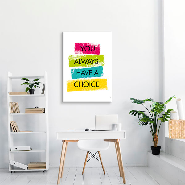 Her Zaman Bir Seçimin Var Motivasyon Kanvası – 3319