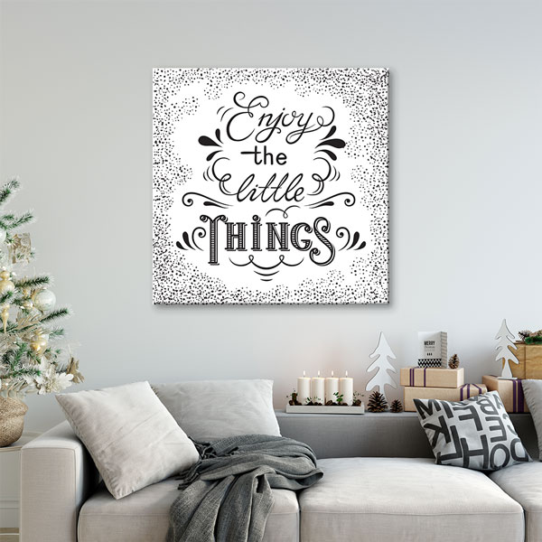 Küçük Şeylerin Keyfini Çıkar Duvar Tablosu - Motivasyonel Sanat – 3322