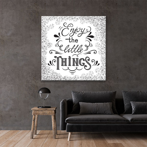Küçük Şeylerin Keyfini Çıkar Duvar Tablosu - Motivasyonel Sanat – 3322