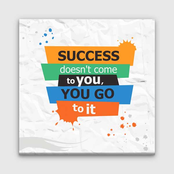 success-wall-posters-3326-00 Başarı Sana Gelmez Sen Ona Gidersin Duvar Tablosu – 3326