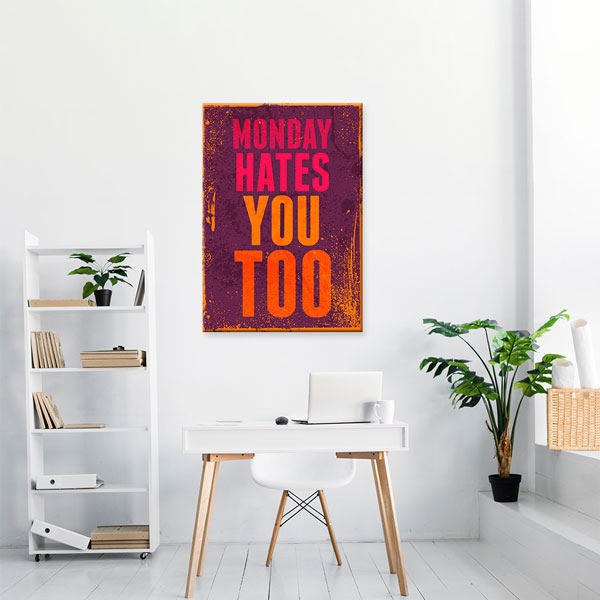 Eğlenceli Monday Hates You Kanvas Tablo – 7542