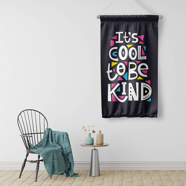 It’s Cool To Be Kind Motivasyon Duvar Flaması Kumaş Baskı 7687