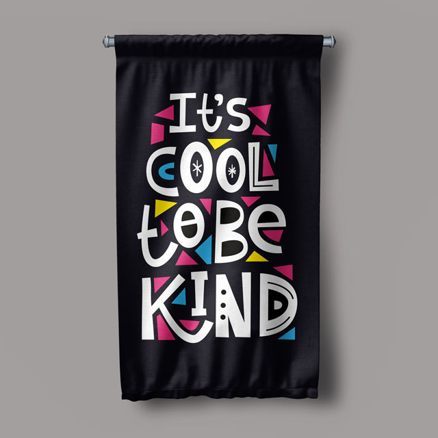 It’s Cool To Be Kind Motivasyon Duvar Flaması Kumaş Baskı 7687
