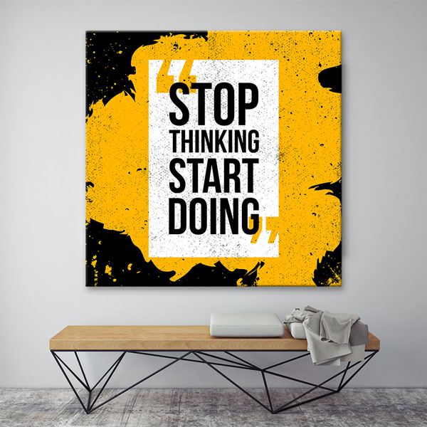 Stop Thinking Start Doing Kanvas Tablo – 5805