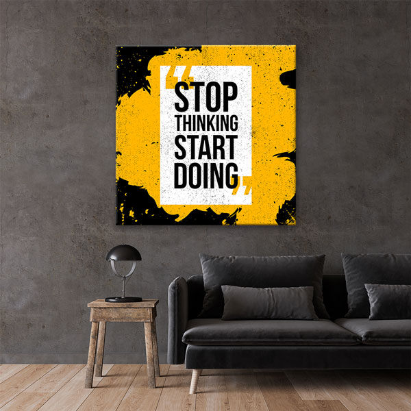Stop Thinking Start Doing Kanvas Tablo – 5805