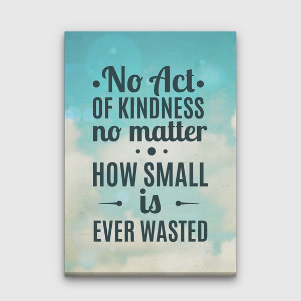 wall-art-wall-decor-7547-00 Motivasyon Kindness Never Wasted Kanvas Tablo – 7547