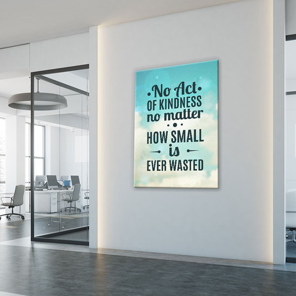 Motivasyon Kindness Never Wasted Kanvas Tablo – 7547