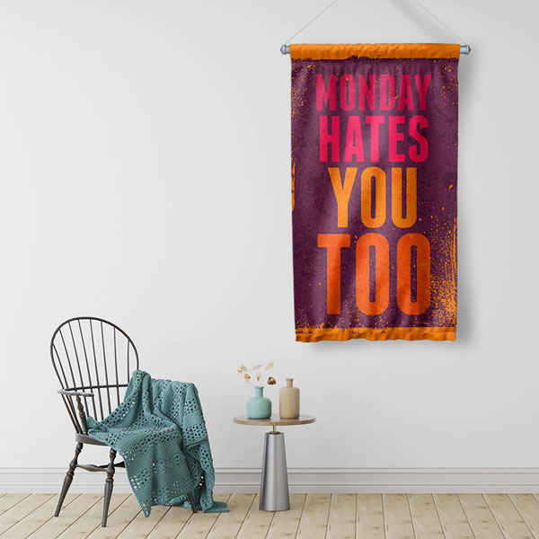 Monday Hates You Too Duvar Flaması Kumaş Baskı 7686