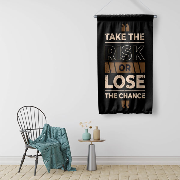 Take The Risk Or Lose The Chance Motivasyon Duvar Flaması Kumaş Baskı 7688