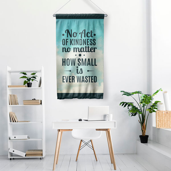 wall-banner-art-decor-7691-01 No Act Of Kindness Motivasyon Duvar Flaması Kumaş Baskı 7691
