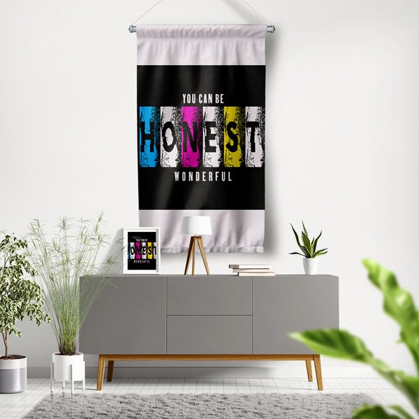 You Can Be Honest Duvar Flaması 7670