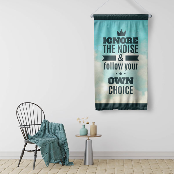 wall-banner-decoration-7692-02 Ignore The Noise Follow Your Own Choice Motivasyon Duvar Flaması Kumaş Baskı 7692