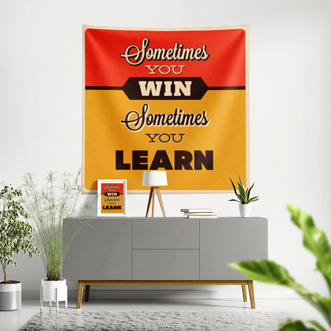 Motivasyon Duvar Örtüsü - Sometimes You Win Sometimes You Learn 7620