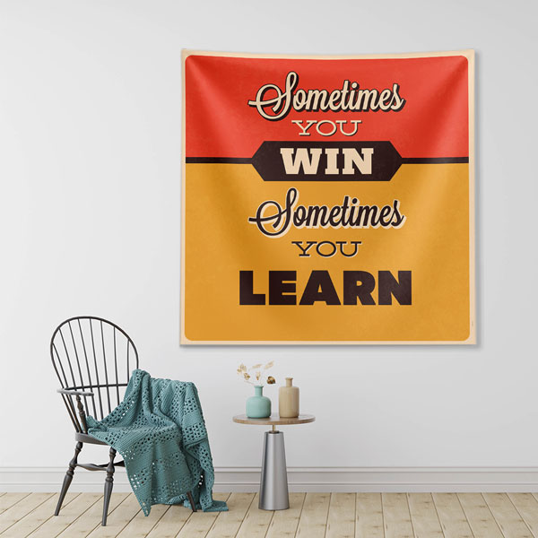 Motivasyon Duvar Örtüsü - Sometimes You Win Sometimes You Learn 7620